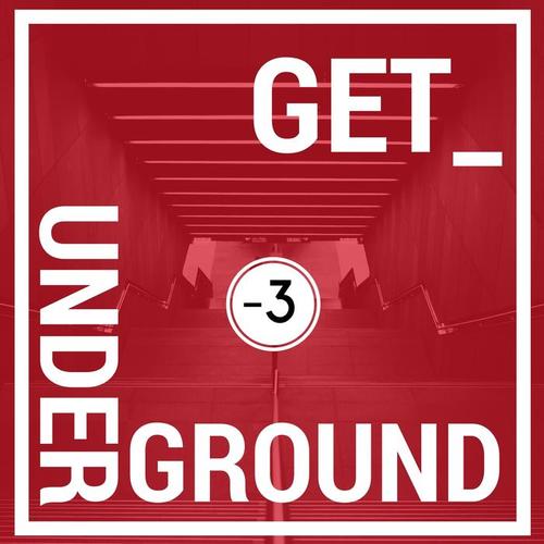 Get Underground (-3)