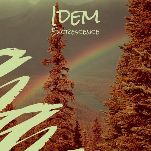 Idem Excrescence