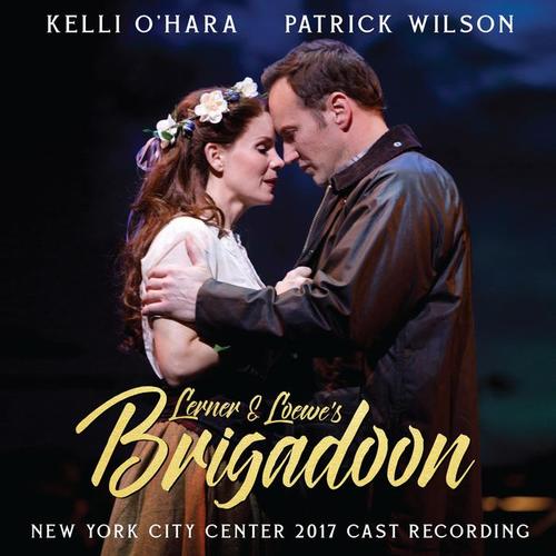 Lerner & Loewe's Brigadoon (New York City Center 2017 Cast Recording)