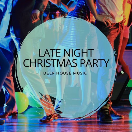 Late Night Christmas Party - Deep House Music