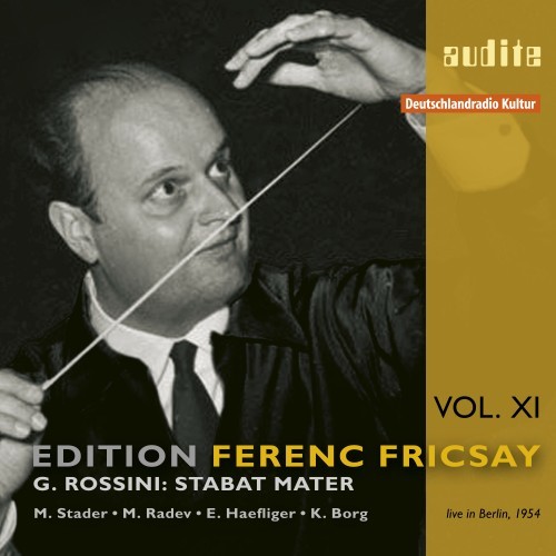 Edition Ferenc Fricsay (XI) - G. Rossini: Stabat Mater