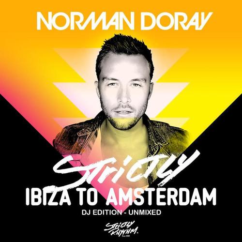 Norman Doray - Strictly Ibiza To Amsterdam