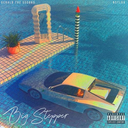 Big Stepper (feat. NSTLGA) (Explicit)