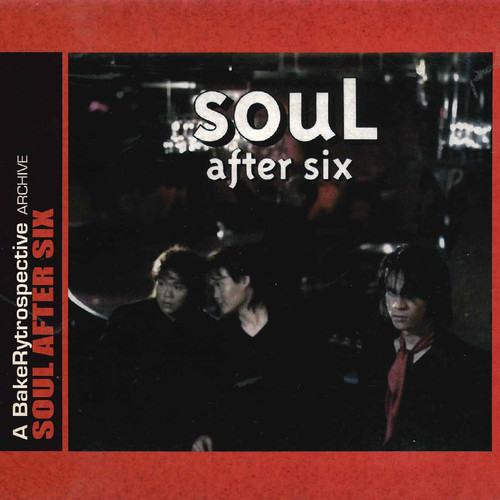Soul After Six (A BakeRytrospective (Remastered))
