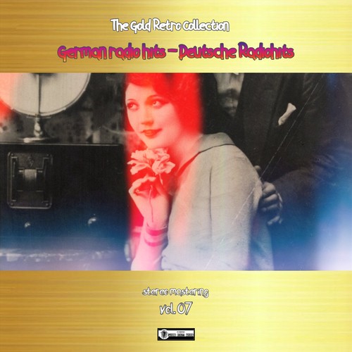 The Gold Retro Collection: German Radio Hits (Deutsche Radiohits) Vol. 07