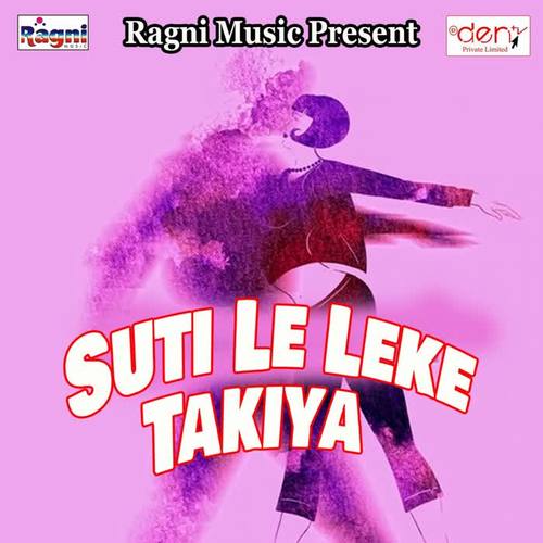 Suti Le Leke Takiya