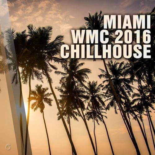 Miami WMC 2016 Chillhouse