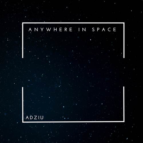 Anywhere in Space (Explicit)