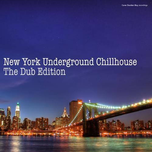 New York Underground Chillhouse: The Dub Edition