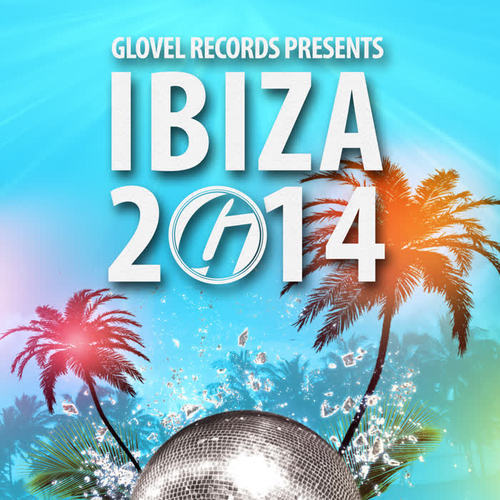 Glovel Records Pres. Ibiza 2014