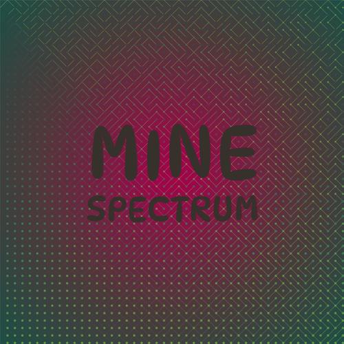 Mine Spectrum