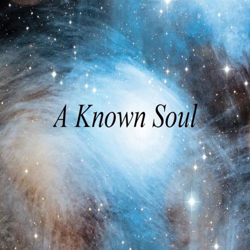 A Known Soul (Explicit)