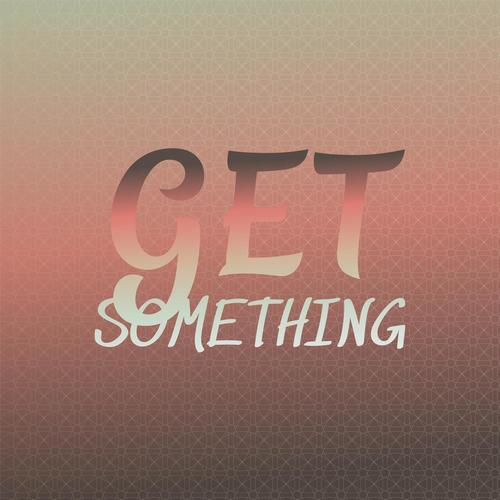 Get Something