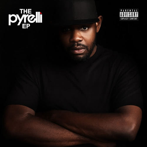 The Pyrelli EP (Explicit)