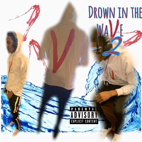 Drown In The Wave 2 (Explicit)