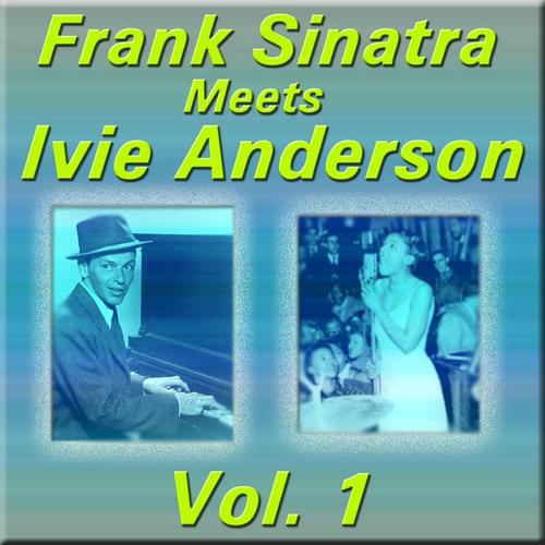 Frank Sinatra Meets Ivie Anderson, Vol. 1