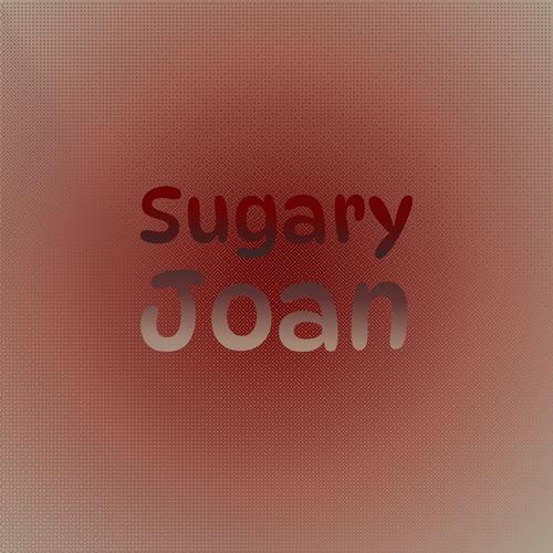 Sugary Joan