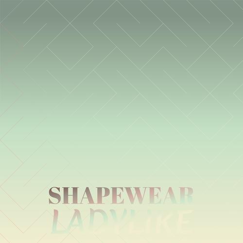 Shapewear Ladylike