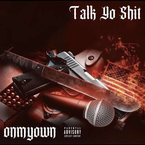 TALK YO SHIT (Explicit)