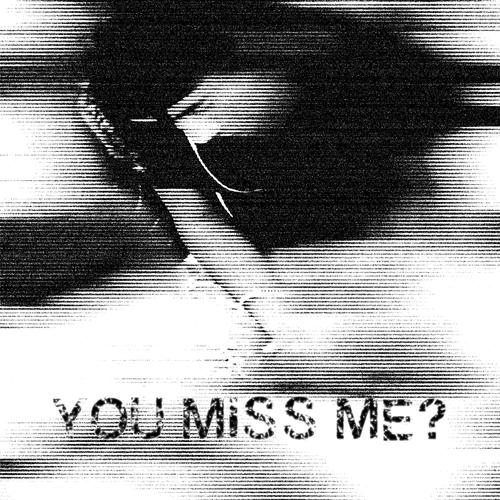 You Miss Me? (Explicit)