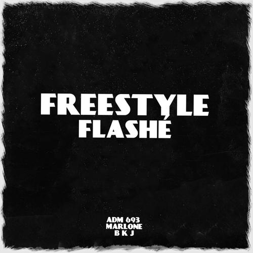 Freestyle Flashé (feat. Marlone & B K J) [Explicit]
