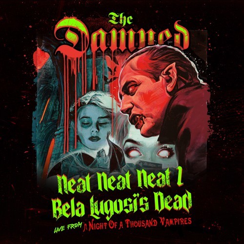 Neat Neat Neat / Bela Lugosi's Dead