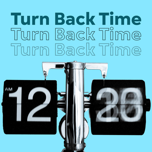 Turn Back Time