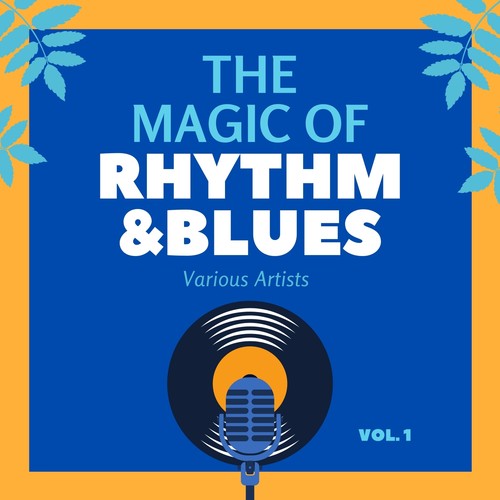 The Magic of Rhythm and Blues, Vol. 1