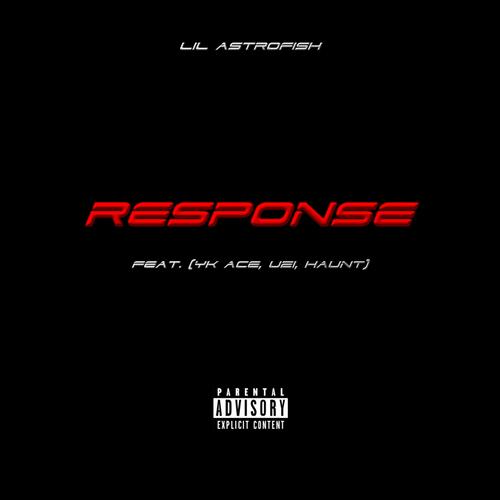 RESPONSE (feat. YK ACE, UZI & Haunt) [Explicit]