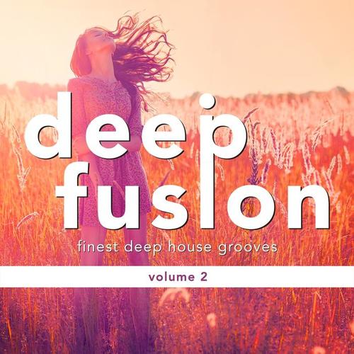 DeepFusion (Finest Deep House Grooves) , Vol. 2