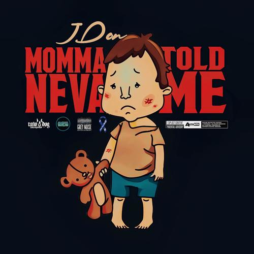 Mamma Neva Told Me (Explicit)