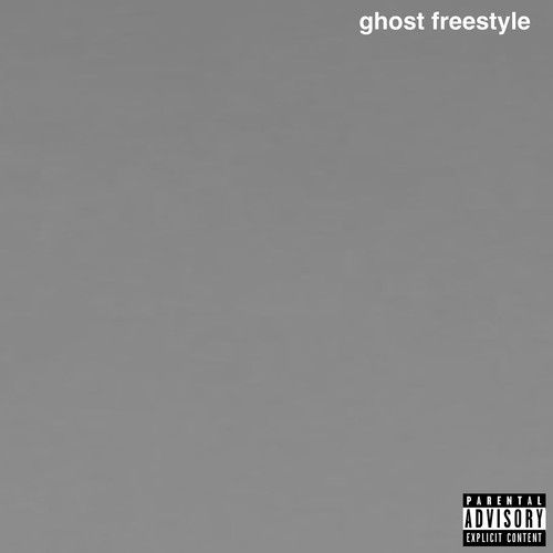 Ghost Freestyle (Explicit)