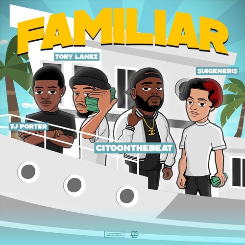 Familiar (feat. Suigeneris, TJ Porter & Tory Lanez) [Explicit]