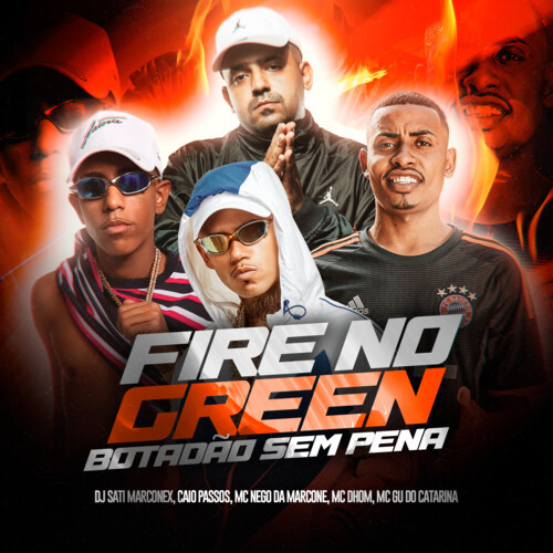 Fire No Green  Botadão Sem Pena (Explicit)