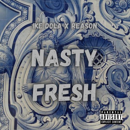 Nasty Fresh (feat. Reason) [Explicit]