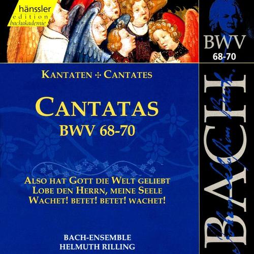 BACH, J.S.: Cantatas, BWV 68-70