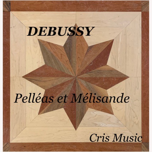 Debussy: Pelléas et Mélisande