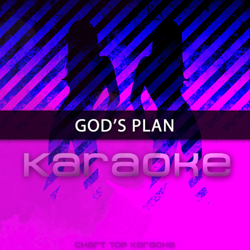 God's Plan (Originally Performed by Drake) [Karaoke Version]