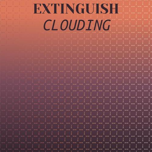 Extinguish Clouding