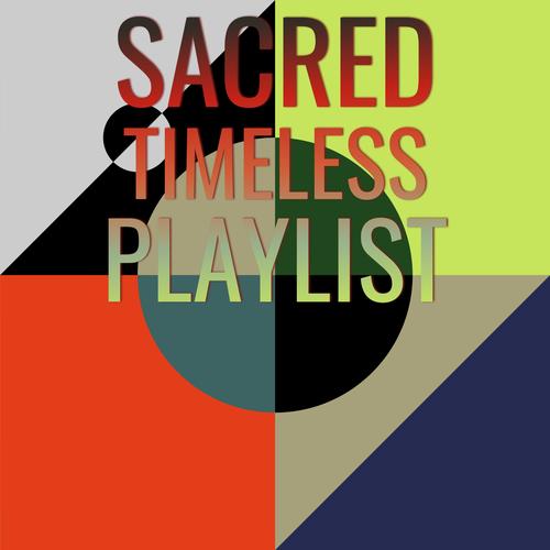 Sacred Timeless Playlist