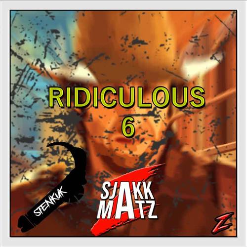 Ridiculous 6 2020 (feat. Stenkuk)