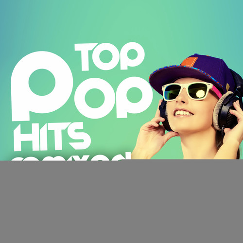 TOP POP HITS REMIXED 2016