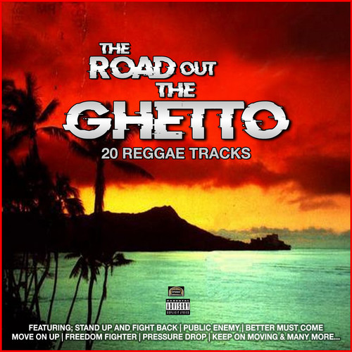 The Road Out The Ghetto 20 Reggae Tracks (Explicit)