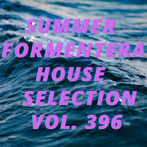 Summer Formentera House Selection Vol.396