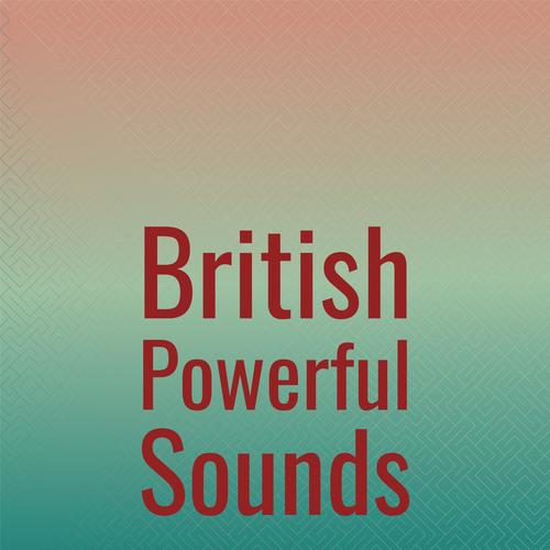 British Powerful Sounds