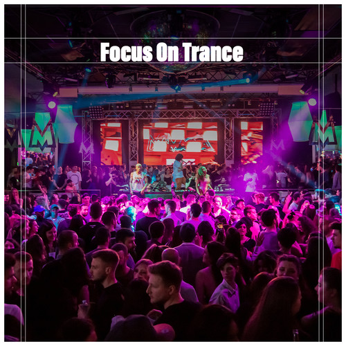 Focus On Trance