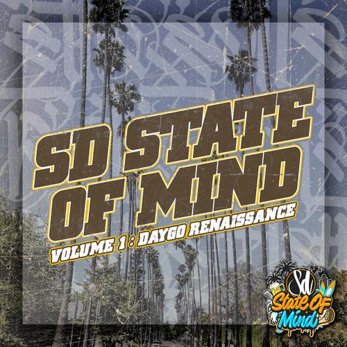 SD State of Mind Volume 1 : Daygo Renaissance (Explicit)