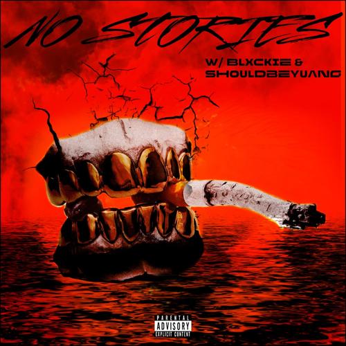 no stories (feat. Shouldbeyuang & Blxckie) (Explicit)