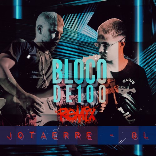 Bloco de 100 (Remix) [Explicit]