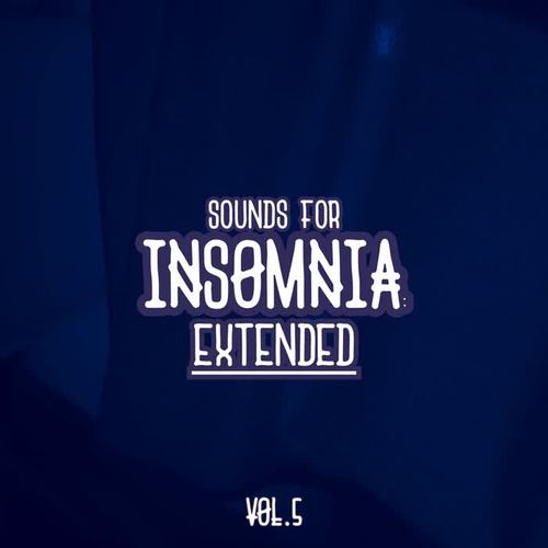 Sounds for Insomnia: Extended, Vol. 5